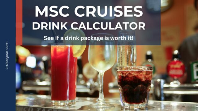 MSC Cruises Drink Package Calculator 2025 Cruise Gear